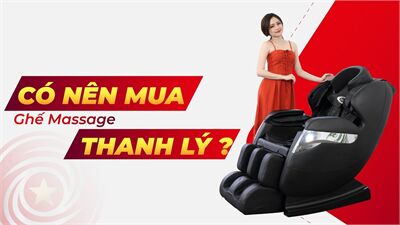 Thanh lý ghế massage giá rẻ, chất lượng tốt nên mua ở đâu ???