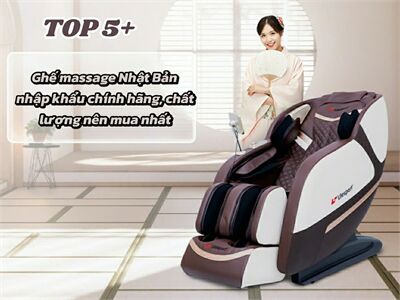 Top 5+ ghế massage Nhật Bản nhập khẩu chính hãng, chất lượng nên mua nhất