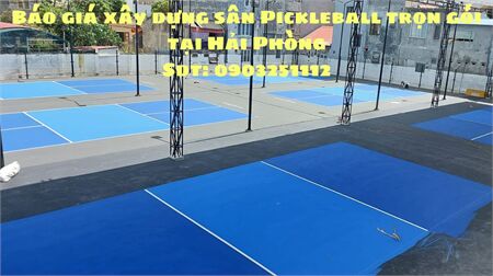 Thiết kế thi công sân chơi Pickleball tại Hải Phòng uy tín giá cạnh tranh nhất thị trường