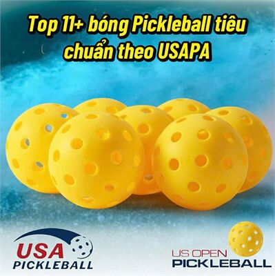 Top 11+ bóng Pickleball tiêu chuẩn được USAPA cấp chứng nhận