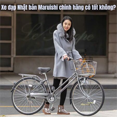 Xe đạp Nhật bản Maruishi chính hãng có tốt không?