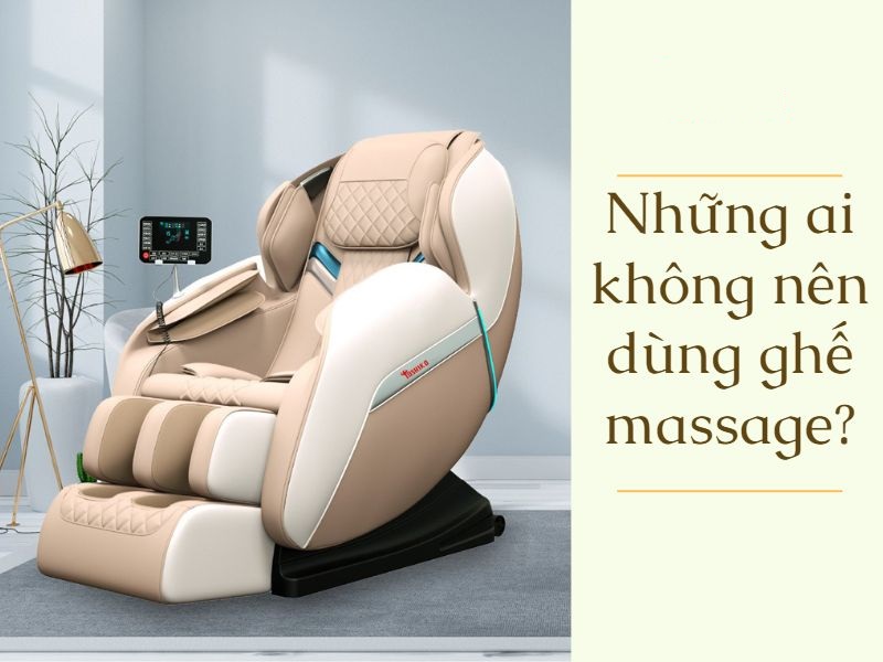 Những ai không nên sử dụng ghế massage toàn thân bạn đã biết ???