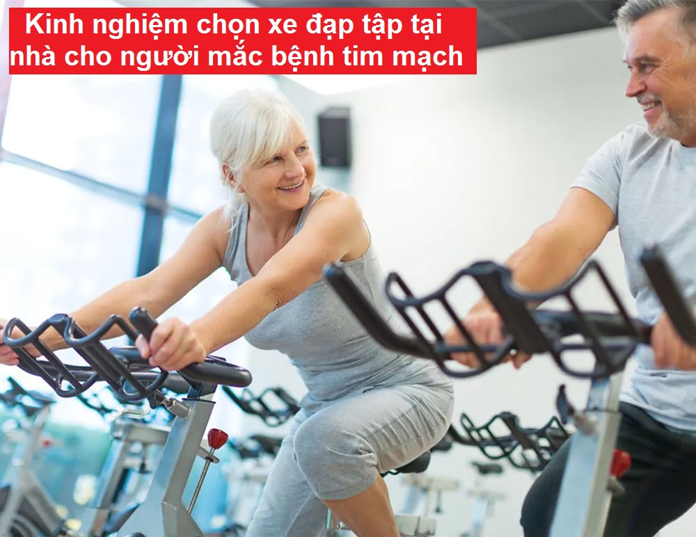 Kinh nghiệm chọn xe đạp tập tại nhà cho người mắc bệnh tim mạch