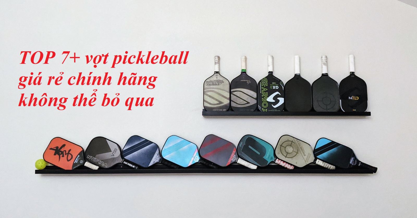 TOP 7+ vợt pickleball chính hãng giá rẻ chất lượng không thể bỏ qua