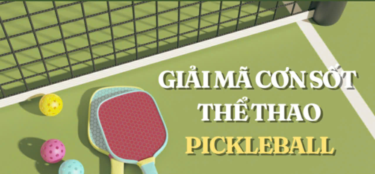 Pickleball là môn thể thao đang HOT