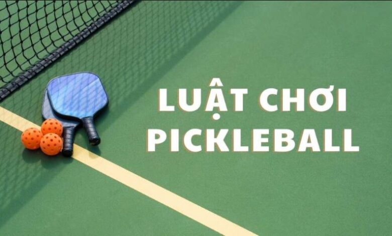 Quy tắc chơi Pickleball: 